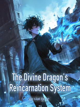 The Divine Dragon's Reincarnation System